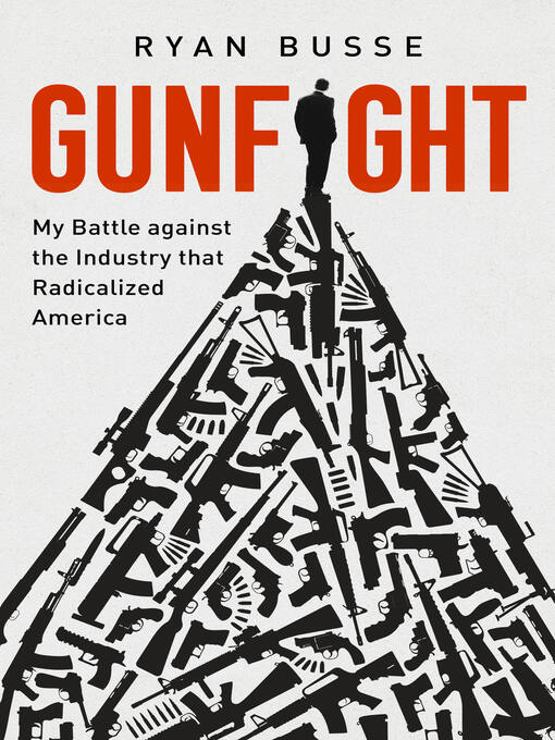 Title details for Gunfight by Ryan Busse - Wait list